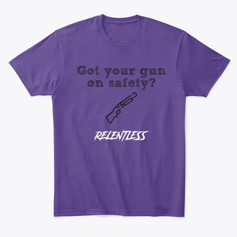 Got your gun on SAFETY Tee